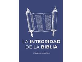 Livro La Integridad de la Biblia Spanish Edition de Steven R Martins (Espanhol)