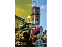 Livro Ukraine and Russia People Politics Propaganda and Perspectives EIR Edited Collections de EInternational Relations (Inglês)