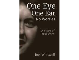 Livro One Eye One Ear - No Worries: A story of reslience Joel Whitwell (Inglês)