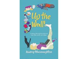 Livro Up the Wall Getting through lockdown one takeaway at a time de Audrey Macnaughton (Inglês)
