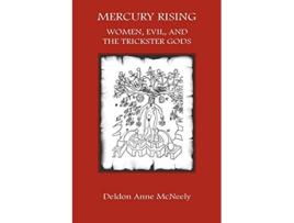 Livro Mercury Rising Women Evil and the Trickster Gods de Deldon Anne McNeely (Inglês)