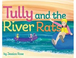 Livro Tully and the River Rats Jessica Rose (Inglês)