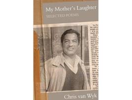 Livro My Mothers Laughter de Chris van Wyk (Inglês)