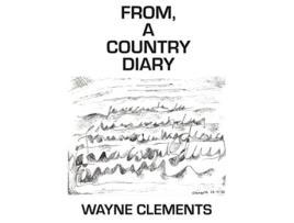 Livro From a Country Diary de Wayne Clements (Inglês)
