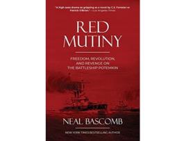 Livro Red Mutiny Freedom Revolution and Revenge on the Battleship Potemkin de Neal Bascomb (Inglês)