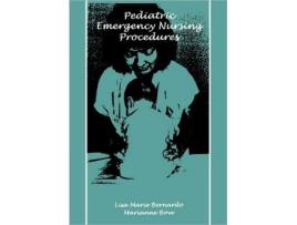 Livro Pediatric Emergency Nursing Procedures Jones and Bartlett Series in Nursing de Lisa Marie Bernardo Bernardo (Inglês)