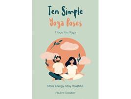 Livro I Yoga You Yoga. Ten Simple Yoga Poses de Pauline Dawber e Nevil Howes (Inglês)