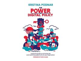 Livro Power of Digital Policy de Kristina Podnar (Inglês - Capa Dura)