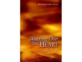 Livro Watching Over the Heart de Michael C Sharrett (Inglês)