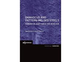 Livro Damascus and patternwelded steels Science Des Matériaux Materials de Madeleine DurandCharre (Inglês)