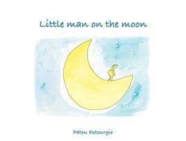 Livro Little man on the moon de Patou Estourgie (Inglês - Capa Dura)