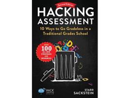 Livro Hacking Assessment 10 Ways to Go Gradeless in a Traditional Grades School Hack Learning Series de Starr Sackstein (Inglês)