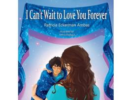 Livro I Cant Wait to Love You Forever A Big Brother Book de Patricia Eckerman Ambas (Inglês - Capa Dura)