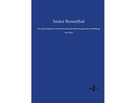 Livro Der physiologische Unterricht und seine Bedeutung für die Ausbildung der Ärzte German Edition de Isidor Rosenthal (Alemão)