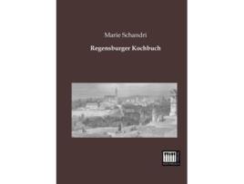 Livro Regensburger Kochbuch German Edition de Marie Schandri (Alemão)