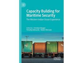 Livro Capacity Building for Maritime Security The Western Indian Ocean Experience de Christian Bueger Timothy Edmunds Robert McCabe (Inglês)