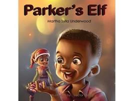 Livro Parkers Elf A book about managing emotions for boys de Martha Sylla Underwood (Inglês - Capa Dura)