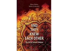 Livro And They Knew Each Other The End of Sexual Violence de Dieter Duhm e Sabine Lichtenfels (Inglês)