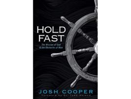 Livro Hold Fast The Mission of God and the Obstacles of Man de Joshua Cooper (Inglês)