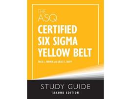 Livro ASQ Certified Six Sigma Yellow Belt Study Guide de Erica L Farmer e Grace L Duffy (Inglês)