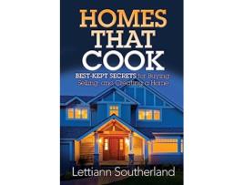 Livro Homes That Cook BestKept Secrets for Buying Selling and Creating a Home de Lettiann Southerland (Inglês)