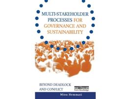 Livro Multistakeholder Processes for Governance and Sustainability Beyond Deadlock and Conflict de Minu Hemmati Jasmin Enayati Jan McHarry (Inglês)