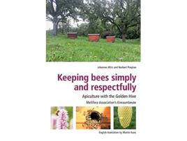 Livro Keeping Bees Simply and Respectfully Apiculture with the Golden Hive de Johannes Wirz Norbert Poeplau (Inglês)