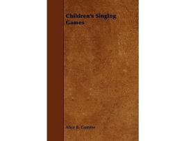 Livro Childrens Singing Games de Alice B Gomme (Inglês)