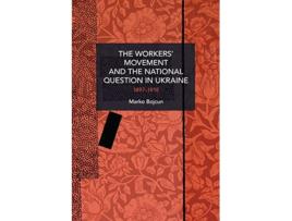Livro Workers’ Movement and the National Question in Ukraine de Marko Bojcun (Inglês)