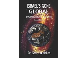 Livro Israels Gone Global Exploring Biblical Salvation de Dr Steve H Hakes (Inglês)