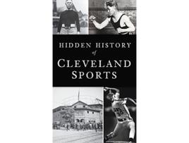 Livro Hidden History of Cleveland Sports de Marc Bona (Inglês)