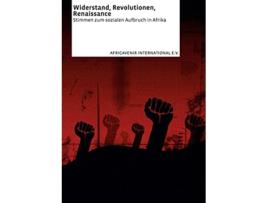 Livro Widerstand Revolutionen Renaissance Stimmen zum sozialen Aufbruch in Afrika German Edition de Africavenir International Ev (Alemão)