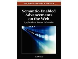 Livro SemanticEnabled Advancements on the Web Applications Across Industries de Amit Sheth (Inglês)
