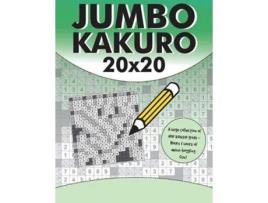Livro Jumbo Kakuro 100 Kakuro Puzzles with Giant 20x20 Grids de Clarity Media (Inglês)