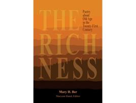 Livro The Richness Poetry about Old Age in the TwentyFirst Century de Mary H Ber (Inglês)