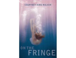 Livro On the Fringe de Courtney King Walker (Inglês)