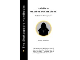 Livro A Guide to Measure for Measure The Shakespeare Handbooks de Alistair Mccallum (Inglês)