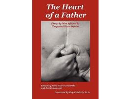 Livro The Heart of a Father Essays by Men Affected by Congenital Heart Defects de Jaworski Anna Marie Daigneault Bob (Inglês)
