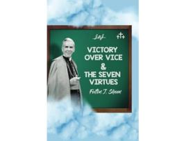Livro Victory Over Vice The Seven Virtues de Fulton J Sheen (Inglês)