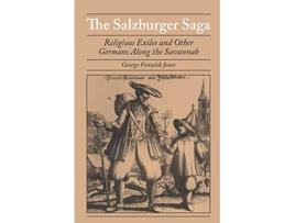 Livro The Salzburger Saga Religious Exiles and Other Germans Along the Savannah Brown Thrasher Books Ser de George Fenwick Jones (Inglês)