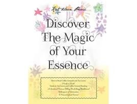 Livro Discover Magic of Your Essence How to Read Coffee Grounds and Tea Leaves de Kathleen Peric (Inglês)