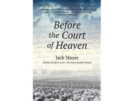 Livro Before the Court of Heaven de Jack Mayer (Inglês)