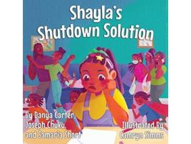 Livro Shaylas Shutdown Solution Books by Teens de Danya Carter Joseph Chuku Samaria Short (Inglês)