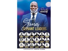 Livro Stories From Servant Leaders The Lessons The Losses and The Part Left Out de Randy Borders (Inglês)