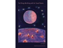 Livro The Things We Bring with Us Travel Poems de SG Huerta (Inglês)