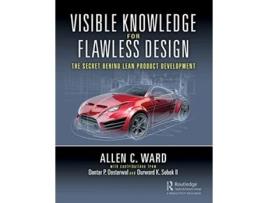 Livro Visible Knowledge for Flawless Design de Allen C Ward, Dantar P Oosterwal et al. (Inglês)