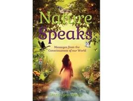 Livro Nature Speaks Messages from the Consciousness of our World de Diana Lynn Kekule (Inglês)