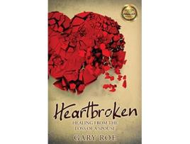 Livro Heartbroken Healing from the Loss of a Spouse Good Grief de Gary Roe (Inglês)