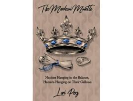 Livro The Mordecai Mantle Nations Hanging in the Balance Hamans Hanging on Their Gallows de Lori Perz (Inglês)