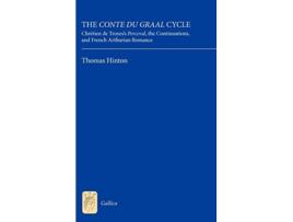 Livro The Conte du Graal Cycle Chrétien de Troyess Perceval the Continuations and French Arthurian Romance Gallica de Thomas Hinton (Inglês)